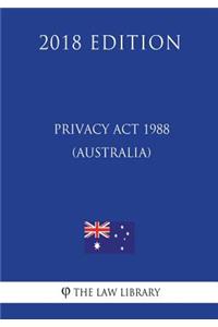 Privacy Act 1988 (Australia) (2018 Edition)