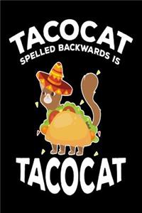 Tacocat Spelled Backwards Is Tacocat