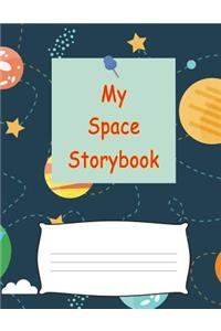 My Space Storybook: Blank Story book for Kids: Planets Stars Galaxy Universe. Practice & use your imagination to Draw Drawings & Art. Large Pages (8.5" x 11") for Sketc