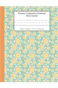 Primary Composition Notebook Story Journal: Educational Writing and Drawing Handwriting Activity Workbook
