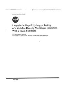Large-Scale Liquid Hydrogen Testing of Variable Density Multilayer Insulation with a Foam Substrate