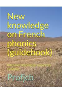 New knowledge on French phonics (guidebook)