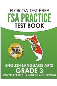 FLORIDA TEST PREP FSA Practice Test Book English Language Arts Grade 3