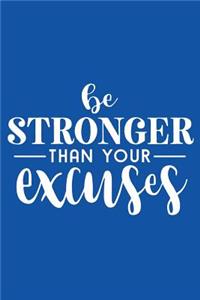 Be Stronger Than Your Excuses
