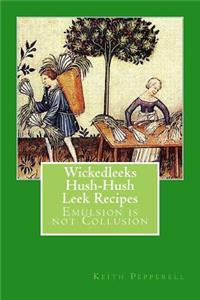 WickedLeeks - Hush, Hush Leek Recipes