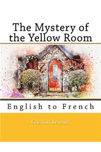 The Mystery of the Yellow Room