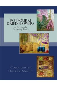 Potpourri & Dried Flowers