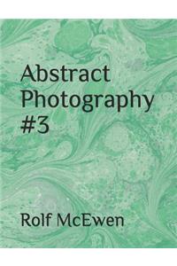 Abstract Photography #3
