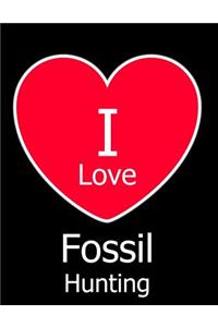 I Love Fossil Hunting