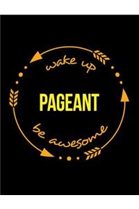 Wake Up Pageant Be Awesome Gift Notebook for Beauty Contestant, Wide Ruled Journal
