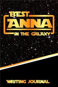 Best Anna in the Galaxy Writing Journal