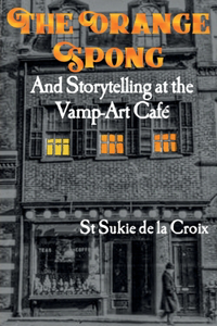 Orange Spong and Storytelling at the Vamp-Art Café