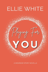 Playing For You