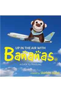 Up in the Air with Bananas