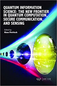 Quantum Information Science: The New Frontier in Quantum Computation, Secure Communication, and Sensing