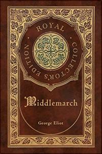 Middlemarch (Royal Collector's Edition) (Case Laminate Hardcover with Jacket)