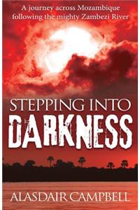 Stepping into Darkness
