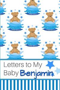 Letters to My Baby Benjamin