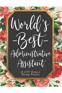 World's Best Administrative Assistant a Daily & Weekly Planner