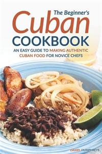 Beginner's Cuban Cookbook