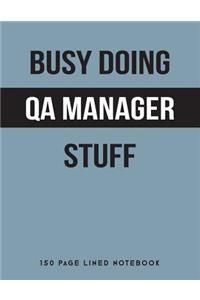 Busy Doing Qa Manager Stuff