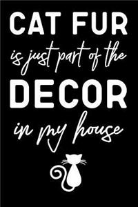 Cat Fur Is Just Part of the Decor in My House