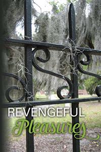 Revengeful Pleasures