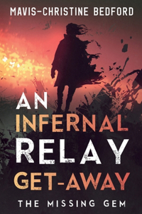 Infernal Relay Get-Away: The Missing Gem