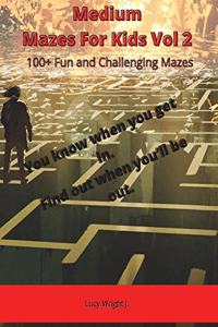 Medium Mazes For Kids Vol 2