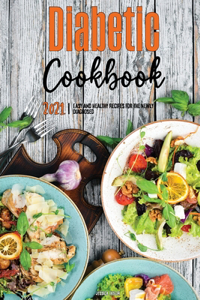 The Diabetic Cookbook for Beginners 2021