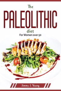 The Paleolithic Diet