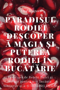 Paradisul Rodiei Descoperă Magia și Puterea Rodiei în Bucătărie