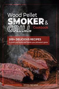 Wood Pellet Smoker and Grill Cookbook