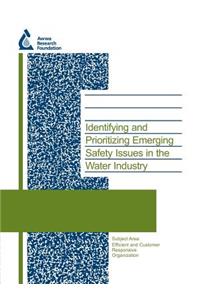 Identifying and Prioritizing Emerging Safety Issues in the Water Industry