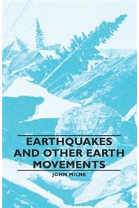 Earthquakes and Other Earth Movements