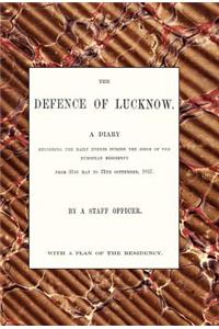 Defence of Lucknow, a Diary