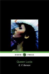 Queen Lucia (Dodo Press)