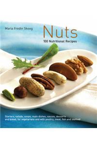 Nuts: 100 Recipes with Nutritious Recipes