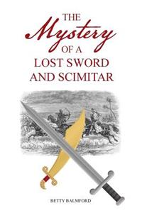 The Mystery of a Lost Sword and Scimitar