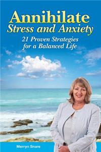 Annihilate Stress and Anxiety