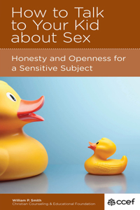How to Talk to Your Kid about Sex: Honesty and Openness for a Sensitive Subject