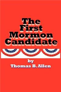 The First Mormon Candidate