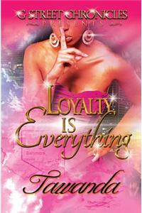 Loyalty Is Everything