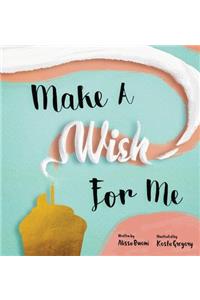 Make A Wish For Me