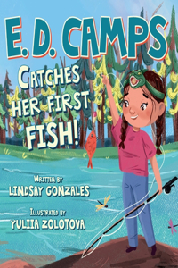 E. D. Camps: Catches Her First Fish