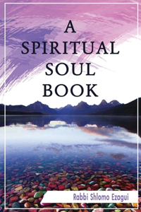 Spiritual Soul Book: You Can - How and Why