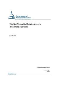 The Net Neutrality Debate: Access to Broadband Networks