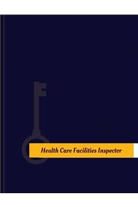 Health Care Facilities Inspector Work Log