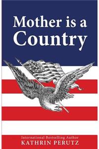 Mother Is a Country
