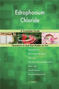 Edrophonium Chloride; A Complete Guide
